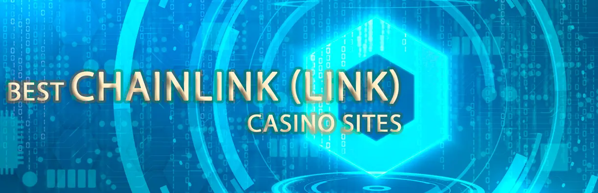 Best Chainlink (LINK) crypto casinos sites