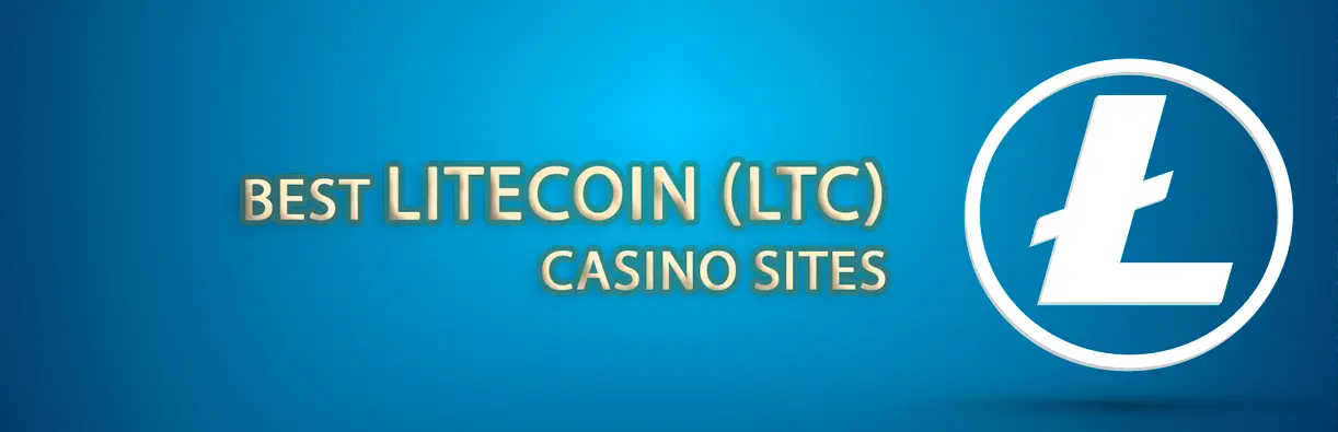 Best Litecoin (LTC) crypto casinos sites